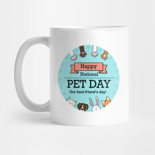 Happy national pet day (our best friend’s day) Mug